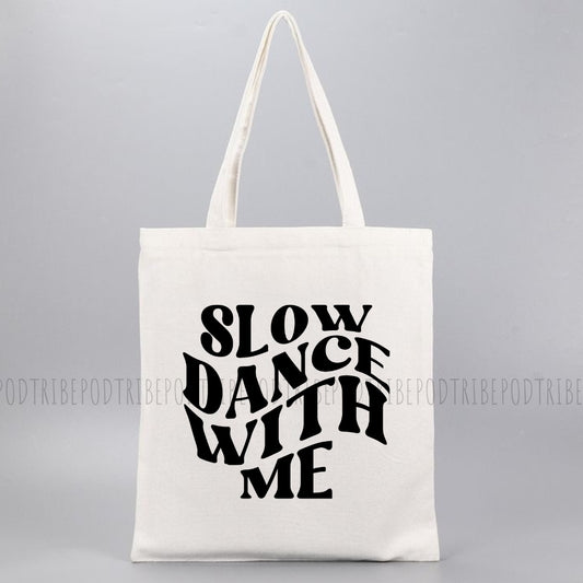 Slow Dance With Me Tote Bag