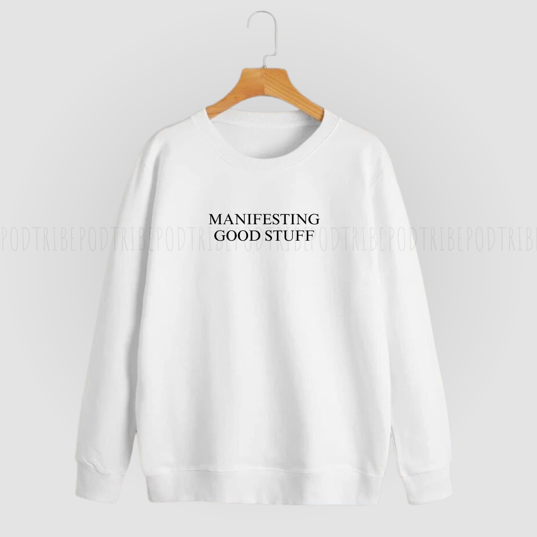 “Manifesting Good Stuff” Sweater/Jumper