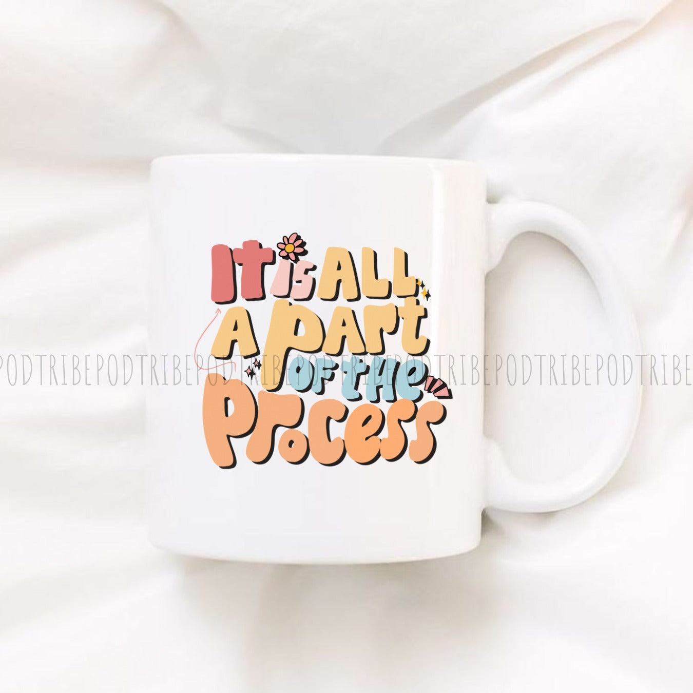 It Is All Part of The Process Mug